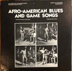Afro-American Blues and Game Songs From the Archive of American Folk Song Edited